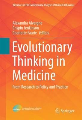 Evolutionary Thinking in Medicine: From Research to Policy and Practice - cover