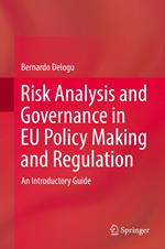 Risk Analysis and Governance in EU Policy Making and Regulation