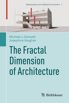 The Fractal Dimension of Architecture - Michael J. Ostwald,Josephine Vaughan - cover