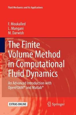 The Finite Volume Method in Computational Fluid Dynamics: An Advanced Introduction with OpenFOAM (R) and Matlab - F. Moukalled,L. Mangani,M. Darwish - cover