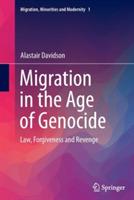 Migration in the Age of Genocide: Law, Forgiveness and Revenge