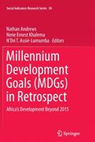 Millennium Development Goals (MDGs) in Retrospect: Africa’s Development Beyond 2015