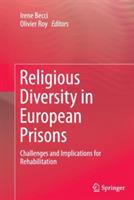 Religious Diversity in European Prisons: Challenges and Implications for Rehabilitation