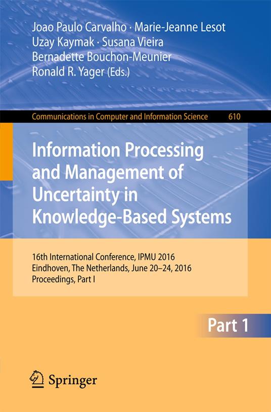 Information Processing and Management of Uncertainty in Knowledge-Based Systems