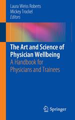 The Art and Science of Physician Wellbeing