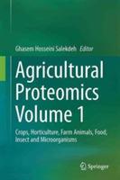 Agricultural Proteomics Volume 1: Crops, Horticulture, Farm Animals, Food, Insect and Microorganisms