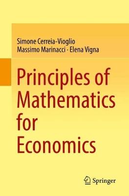 Principles of Mathematics for Economics - Simone Cerreia-Vioglio,Massimo Marinacci,Elena Vigna - cover
