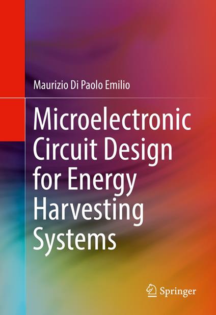 Microelectronic Circuit Design for Energy Harvesting Systems