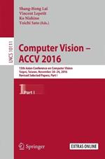 Computer Vision –  ACCV 2016: 13th Asian Conference on Computer Vision, Taipei, Taiwan, November 20-24, 2016, Revised Selected Papers, Part I