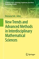 New Trends and Advanced Methods in Interdisciplinary Mathematical Sciences