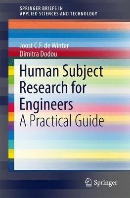 Human Subject Research for Engineers: A Practical Guide - Joost C.F. de Winter,Dimitra Dodou - cover