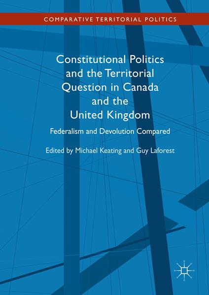 Constitutional Politics and the Territorial Question in Canada and the United Kingdom