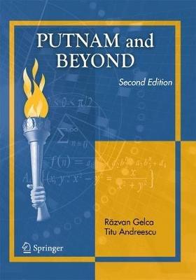 Putnam and Beyond - Razvan Gelca,Titu Andreescu - cover