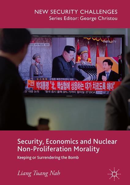 Security, Economics and Nuclear Non-Proliferation Morality