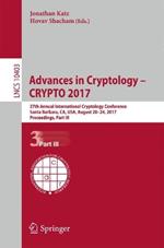 Advances in Cryptology – CRYPTO 2017: 37th Annual International Cryptology Conference, Santa Barbara, CA, USA, August 20–24, 2017, Proceedings, Part III