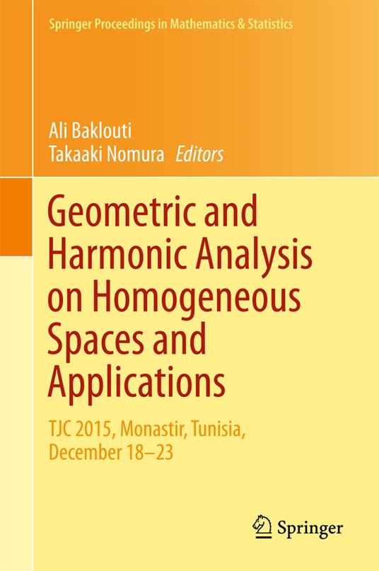 Geometric and Harmonic Analysis on Homogeneous Spaces and Applications