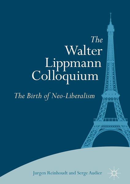 The Walter Lippmann Colloquium