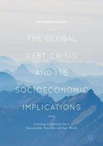 The Global Debt Crisis and Its Socioeconomic Implications: Creating Conditions for a Sustainable, Peaceful, and Just World