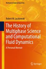 The History of Multiphase Science and Computational Fluid Dynamics