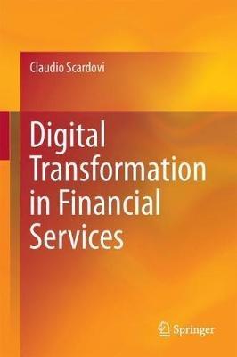 Digital Transformation in Financial Services - Claudio Scardovi - cover