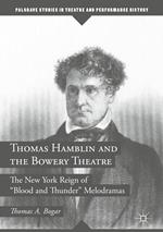 Thomas Hamblin and the Bowery Theatre