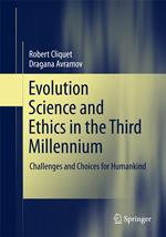 Evolution Science and Ethics in the Third Millennium