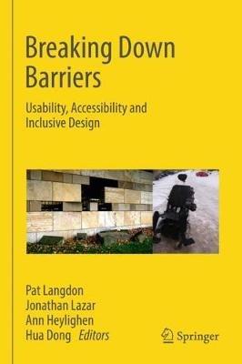 Breaking Down Barriers: Usability, Accessibility and Inclusive Design - cover