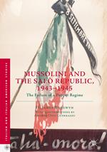 Mussolini and the Salò Republic, 1943–1945