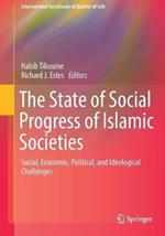 The State of Social Progress of Islamic Societies: Social, Economic, Political, and Ideological Challenges