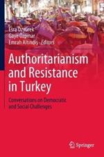 Authoritarianism and Resistance in Turkey: Conversations on Democratic and Social Challenges