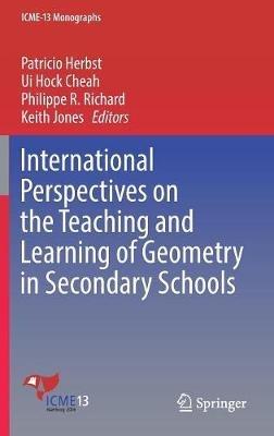 International Perspectives on the Teaching and Learning of Geometry in Secondary Schools - cover