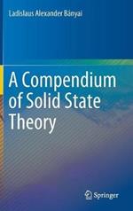 A Compendium of Solid State Theory