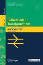 Bidirectional Transformations: International Summer School, Oxford, UK, July 25-29, 2016, Tutorial Lectures