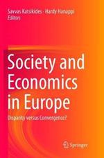 Society and Economics in Europe: Disparity versus Convergence?