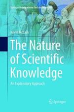 The Nature of Scientific Knowledge: An Explanatory Approach