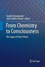 From Chemistry to Consciousness: The Legacy of Hans Primas