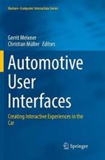 Automotive User Interfaces: Creating Interactive Experiences in the Car