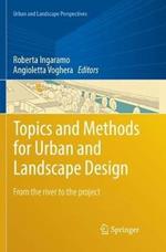 Topics and Methods for Urban and Landscape Design: From the river to the project