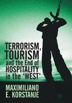 Terrorism, Tourism and the End of Hospitality in the 'West'