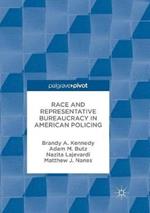 Race and Representative Bureaucracy in American Policing