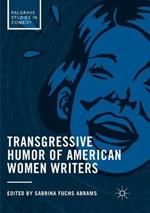 Transgressive Humor of American Women Writers