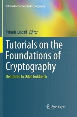 Tutorials on the Foundations of Cryptography: Dedicated to Oded Goldreich - cover