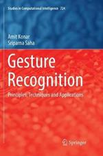 Gesture Recognition: Principles, Techniques and Applications