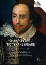 Shakespeare / Not Shakespeare