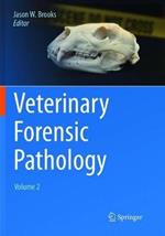 Veterinary Forensic Pathology, Volume 2