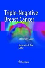 Triple-Negative Breast Cancer: A Clinician’s Guide