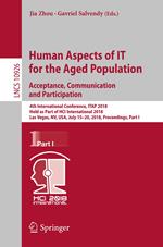 Human Aspects of IT for the Aged Population. Acceptance, Communication and Participation