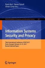 Information Systems Security and Privacy: Third International Conference, ICISSP 2017, Porto, Portugal, February 19-21, 2017, Revised Selected Papers