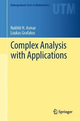 Complex Analysis with Applications - Nakhlé H. Asmar,Loukas Grafakos - cover