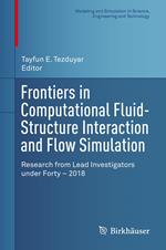 Frontiers in Computational Fluid-Structure Interaction and Flow Simulation